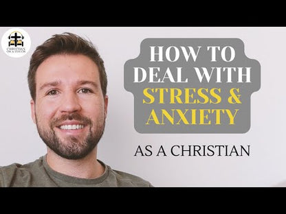 How to Deal with Stress & Anxiety as a Christian (4-Step Plan)